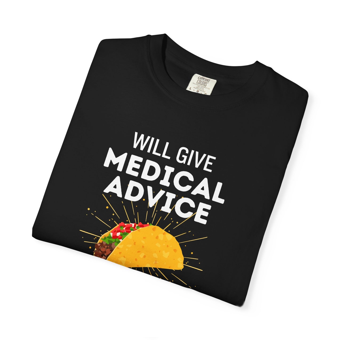 Will Give Medical Advice for Tacos Tee