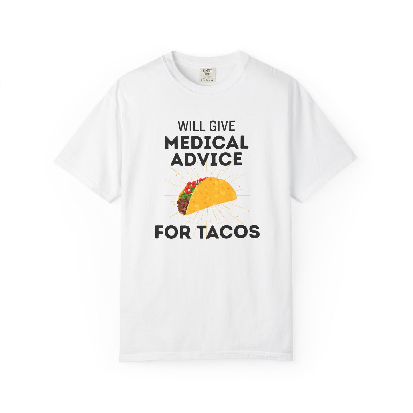 Will Give Medical Advice for Tacos Tee