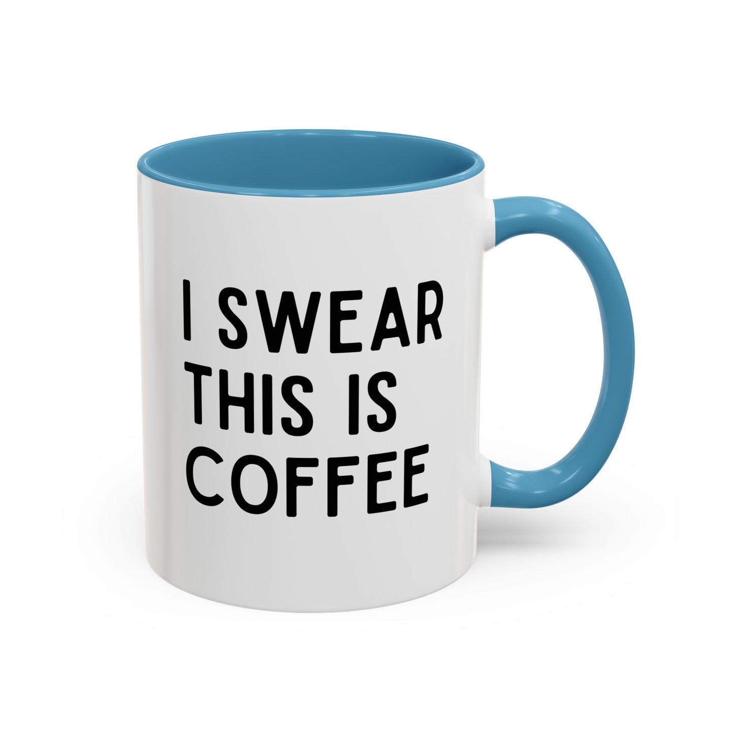 I Swear This Is Coffee Mug