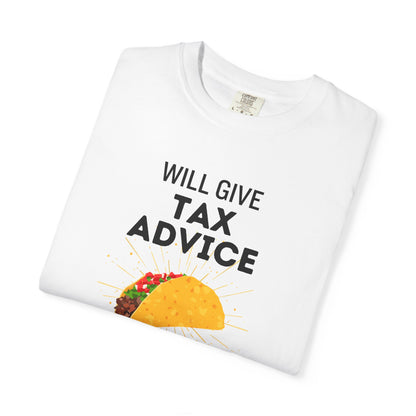 Will Give Tax Advice for Tacos Tee