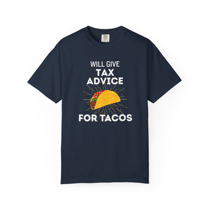 Will Give Tax Advice for Tacos Tee
