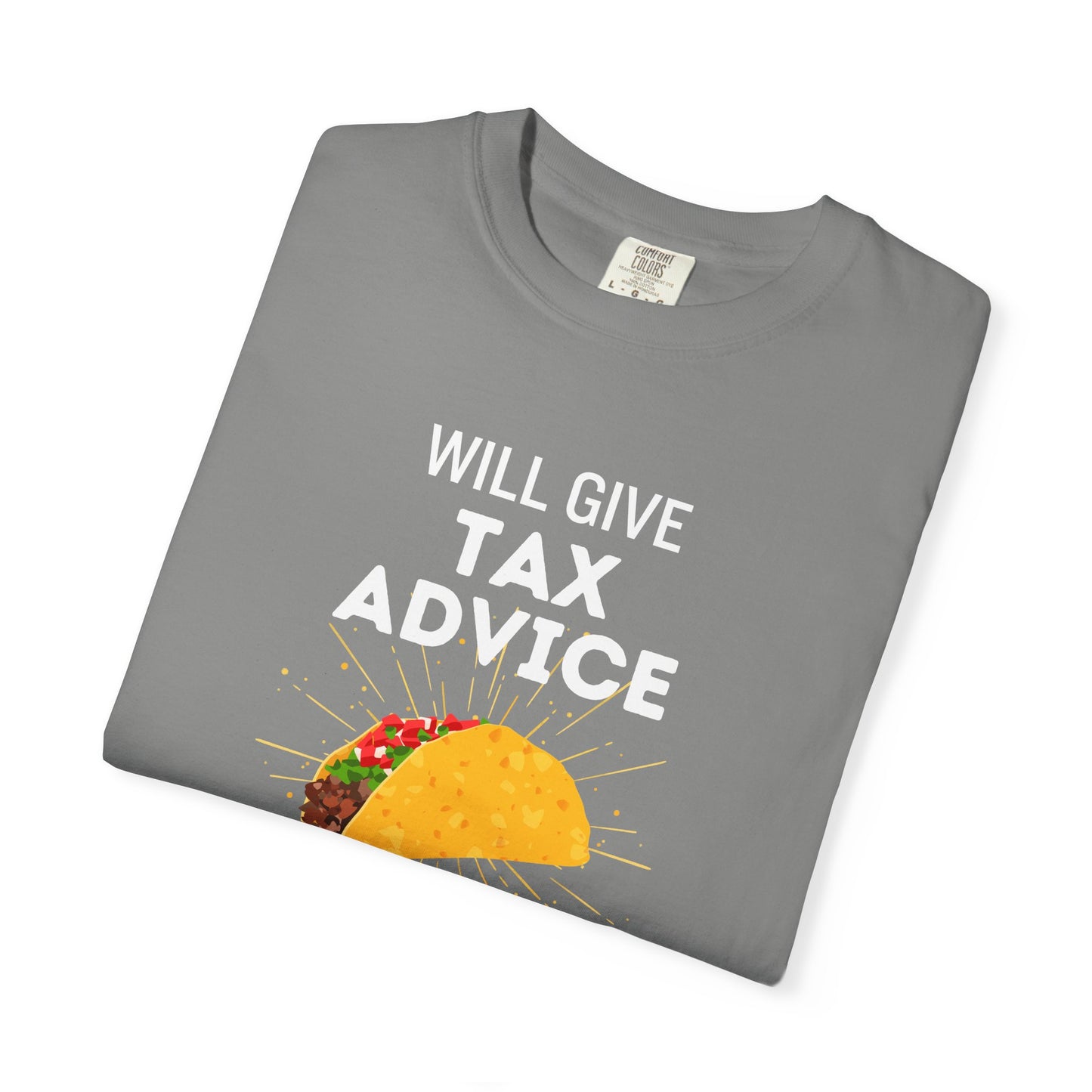 Will Give Tax Advice for Tacos Tee