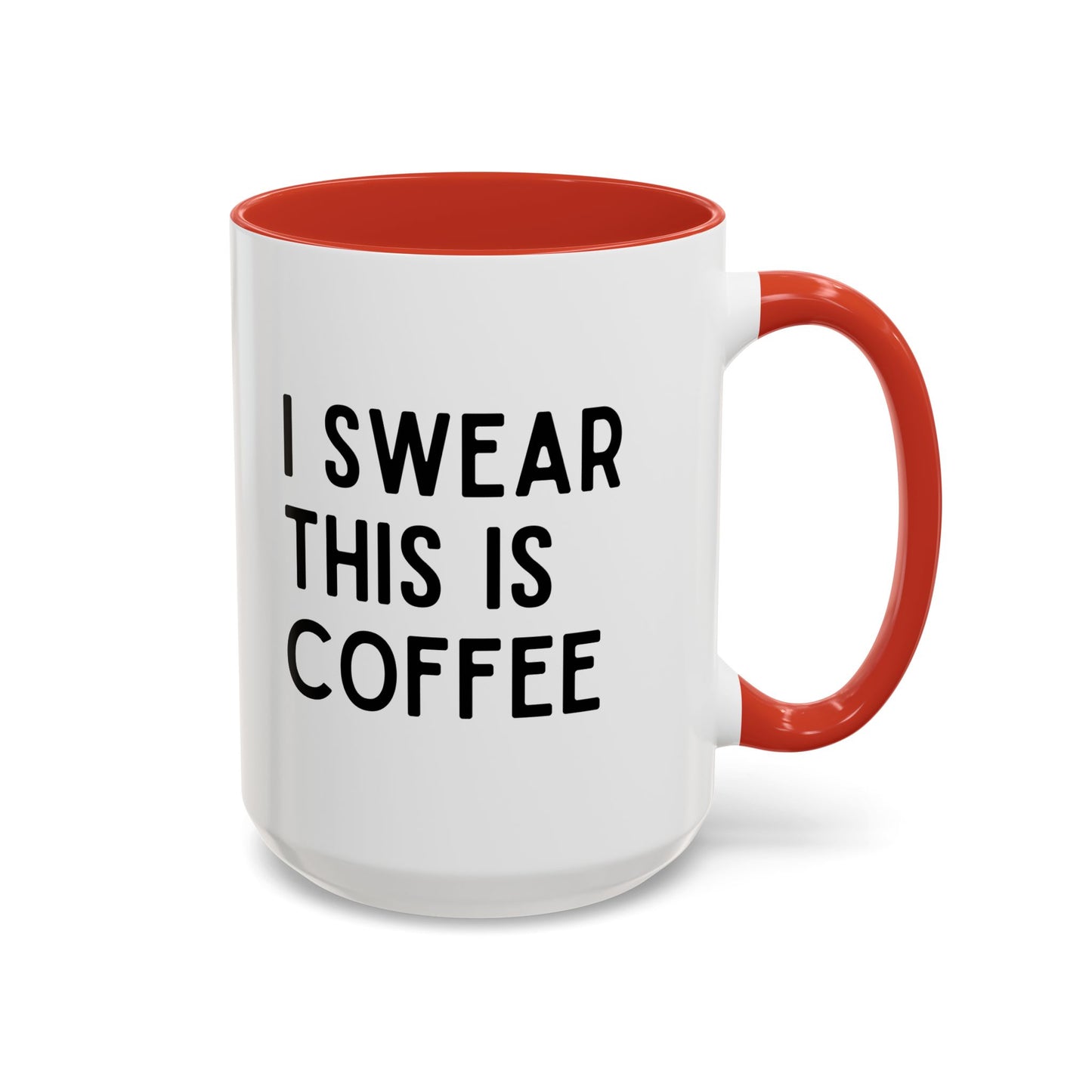 I Swear This Is Coffee Mug