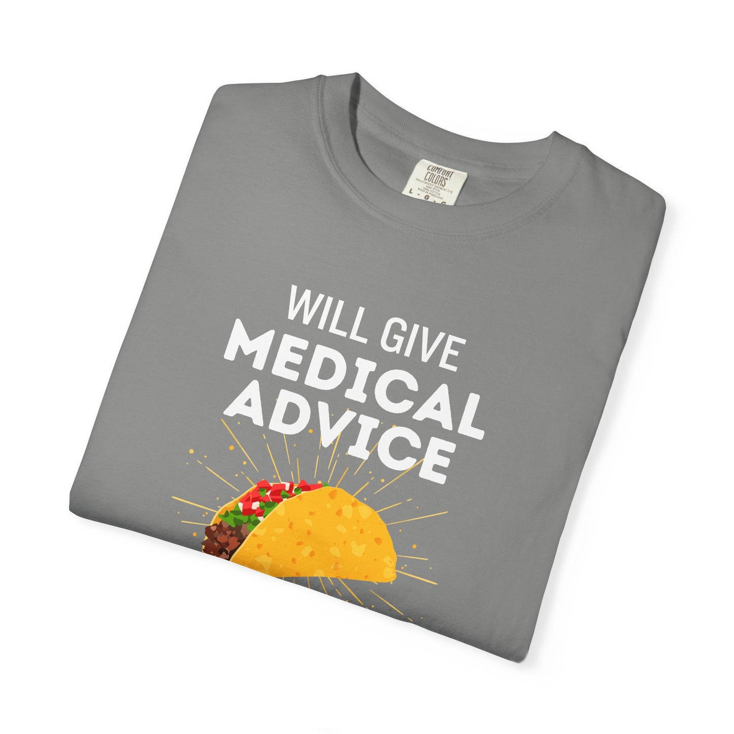 Will Give Medical Advice for Tacos Tee